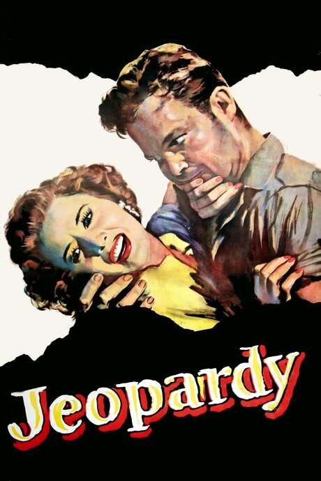 ‎Jeopardy (1953) directed by John Sturges • Reviews, .